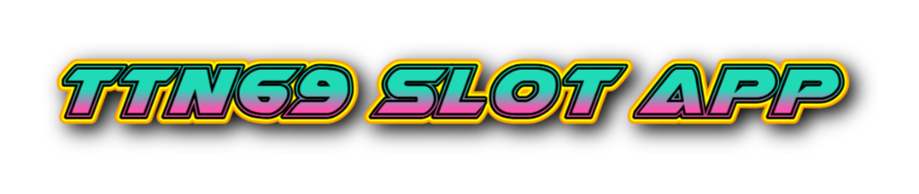 ttn69 slot app
